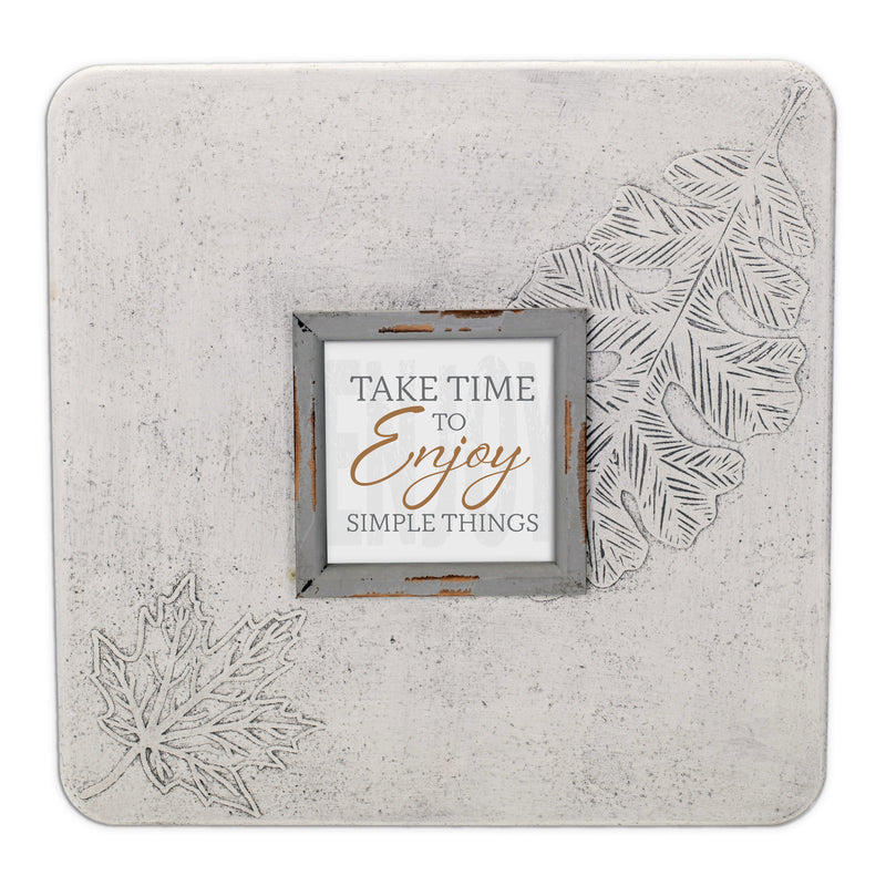 Take Time To Enjoy The Simple Things 16 x 16 Leaf Impression Plaque