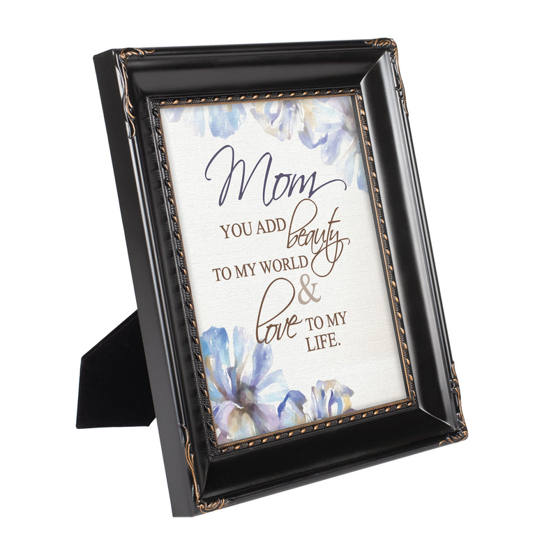 Mom You Add Beauty to My World Black Rope 8 x 10 Photo Frame