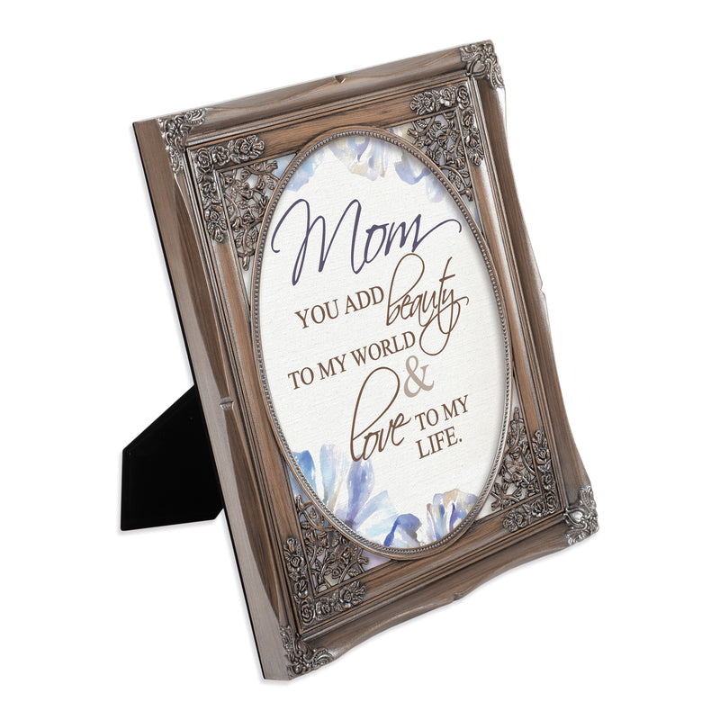 Mom You Add Beauty to My World Silver 8 x 10 Photo Frame