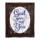 God Gave Me You Mahogany 8 x 10 Photo Frame