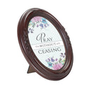 Pray Without Ceasing Mahogany 5 x 7 Oval Photo Frame