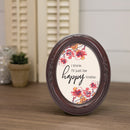 I'll Just Be Happy Today Mahogany 5 x 7 Oval Photo Frame