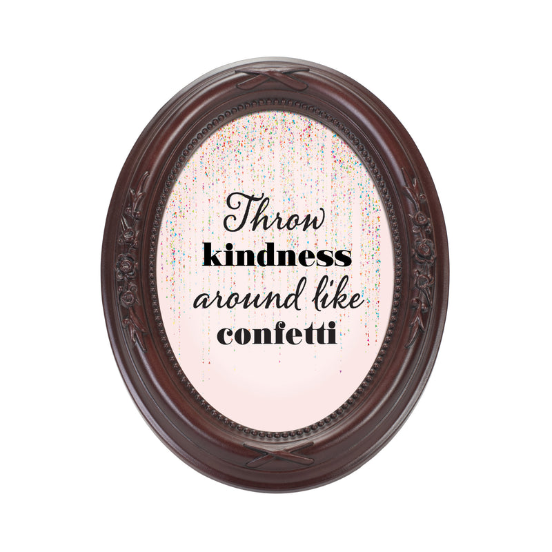 Throw Kindness Like Confetti Mahogany 5 x 7 Oval Shaped Wall And Tabletop Photo Frame