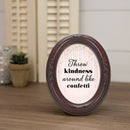 Throw Kindness Like Confetti Mahogany 5 x 7 Oval Photo Frame