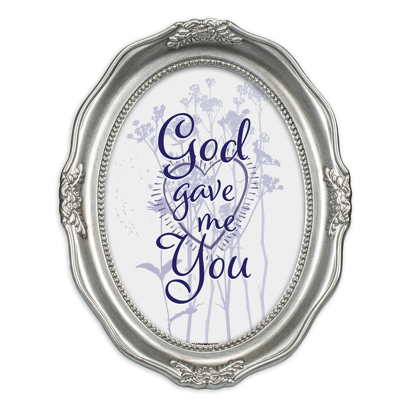 He Gave Me You Brushed Silver Wavy 5 x 7 Oval Table and Wall Photo Frame