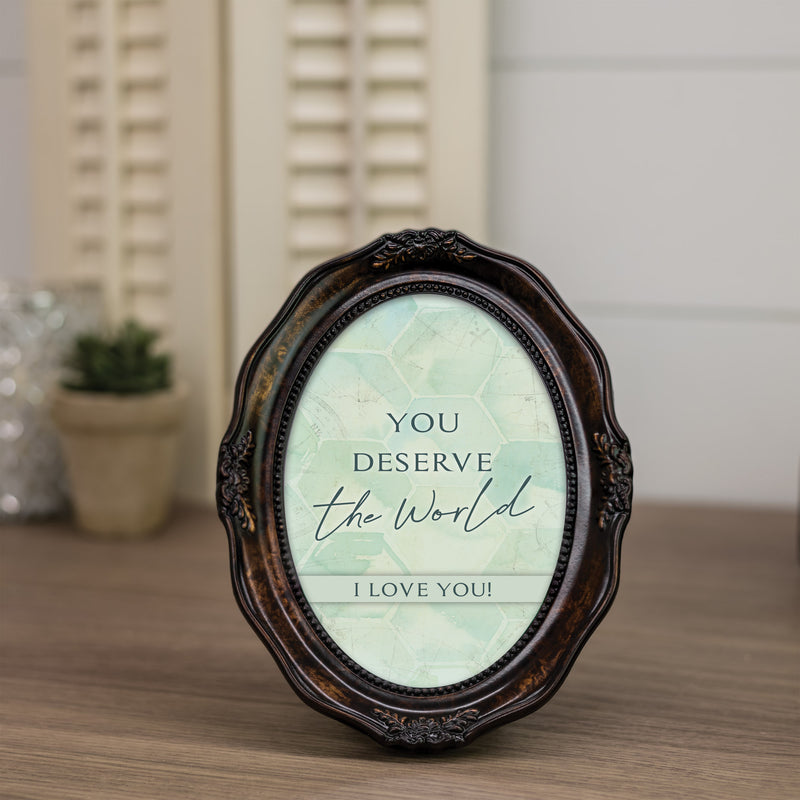 You Deserve The World Amber 5 x 7 Oval Wall And Tabletop Photo Frame