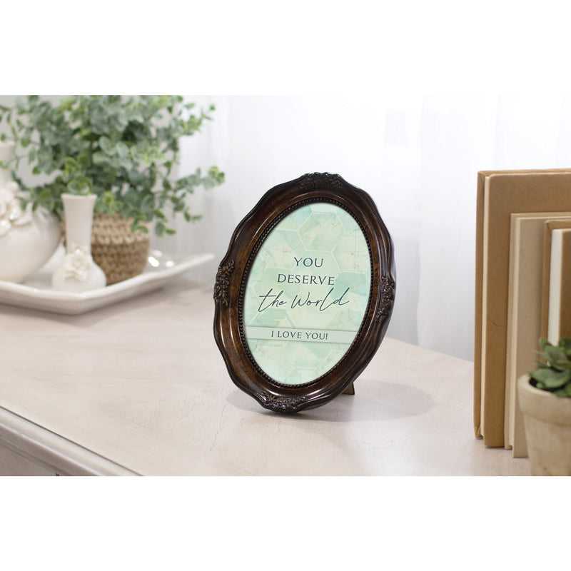 You Deserve The World Amber 5 x 7 Oval Wall And Tabletop Photo Frame