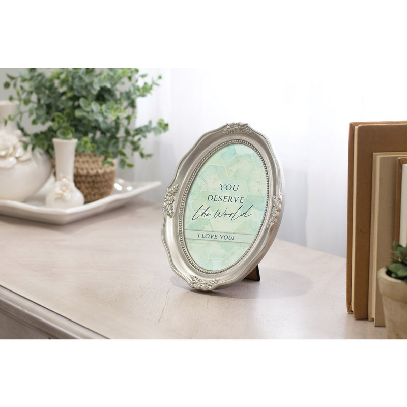 You Deserve The World Silver 5 x 7 Oval Wall And Tabletop Photo Frame