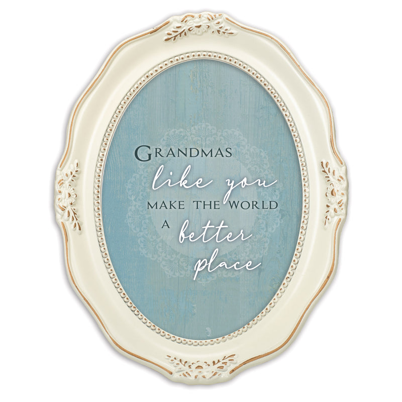 Grandmas Like You Make The World Better Ivory 5 x 7 Oval Wall And Tabletop Photo Frame