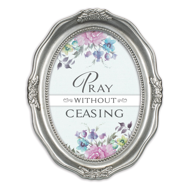 Pray Without Ceasing Silver 5 x 7 Oval Wall And Tabletop Photo Frame