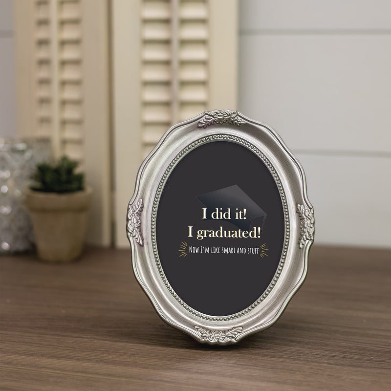 I Did It I Graduated Silver 5 x 7 Oval Wall And Tabletop Photo Frame