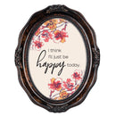 I'll Just Be Happy Today Amber 5 x 7 Oval Wall And Tabletop Photo Frame
