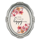 I'll Just Be Happy Today Silver 5 x 7 Oval Wall And Tabletop Photo Frame