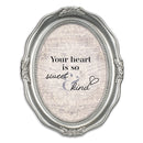 Your Heart Is Sweet And Kind Silver 5 x 7 Oval Wall And Tabletop Photo Frame