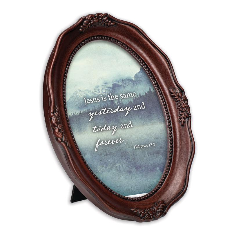 Jesus Is The Same Today And Forever Mahogany 5 x 7 Oval Wall And Tabletop Photo Frame