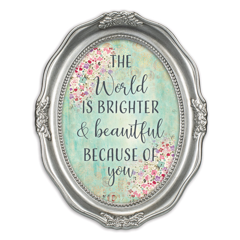 You Make The World Bright Brushed Silver Wavy 5 x 7 Oval Table Top and Wall Photo Frame